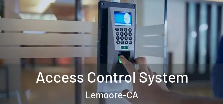 Access Control System Lemoore-CA