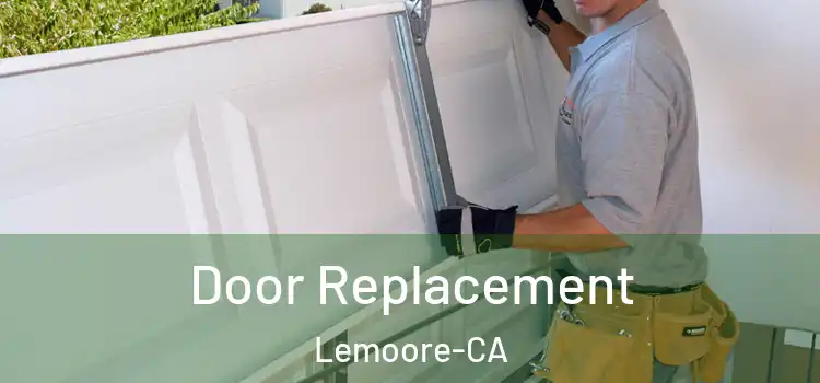 Door Replacement Lemoore-CA