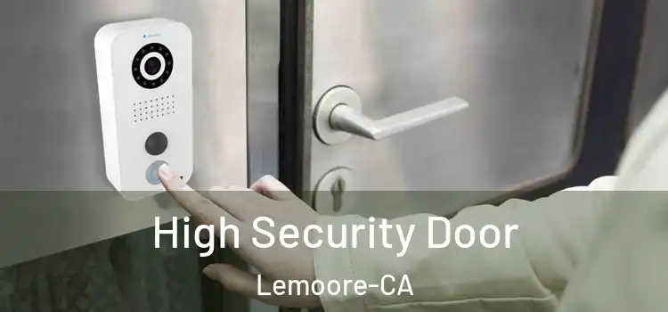 High Security Door Lemoore-CA
