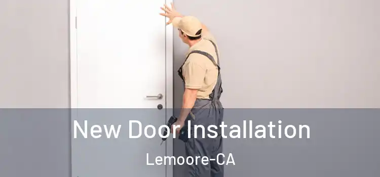 New Door Installation Lemoore-CA