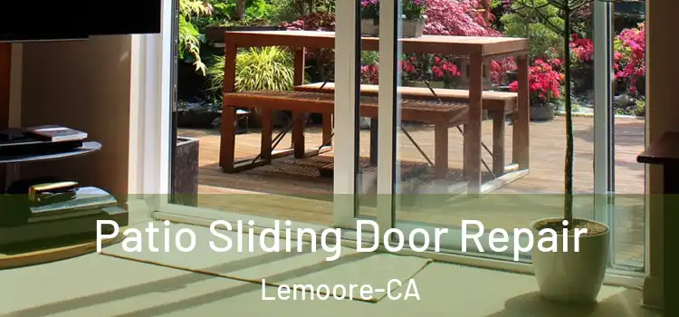 Patio Sliding Door Repair Lemoore-CA